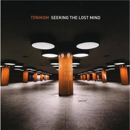 Tonikom - Seeking The Lost Mind