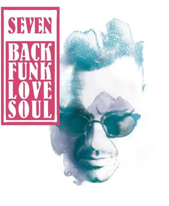 Seven (CH) - BackFunkLoveSoul