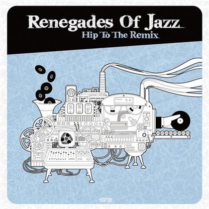 Renegades Of Jazz - Hip To Be Remix