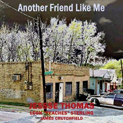Jesse Thomas, Peaches & James Crutchfield - Another Friend Like Me