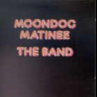 The Band - Moondog Matinee (Japan Edition, Platinum Edition)