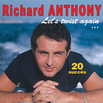 Richard Anthony - Let's Twist Again 20 Succes