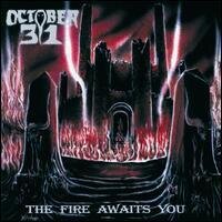 October 31 - Fire Awaits You (Deluxe Edition, LP)