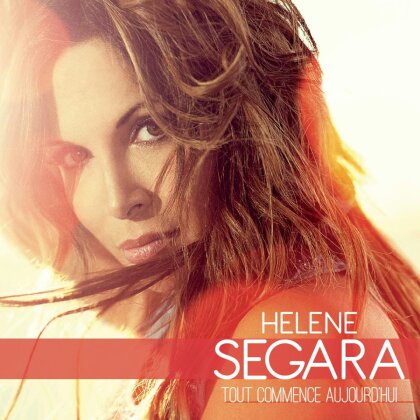 Helene Segara - Tout Commence Aujourd'hui