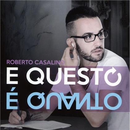 Roberto Casalino - E Questo E Quanto