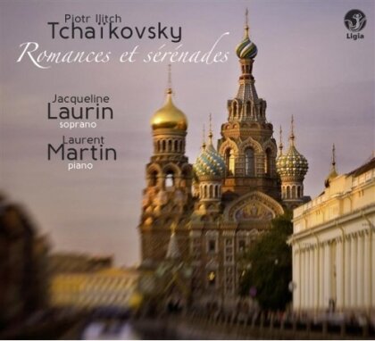 Peter Iljitsch Tschaikowsky (1840-1893), Jacqueline Laurin & Laurent Martin - Romances Et Sérémades