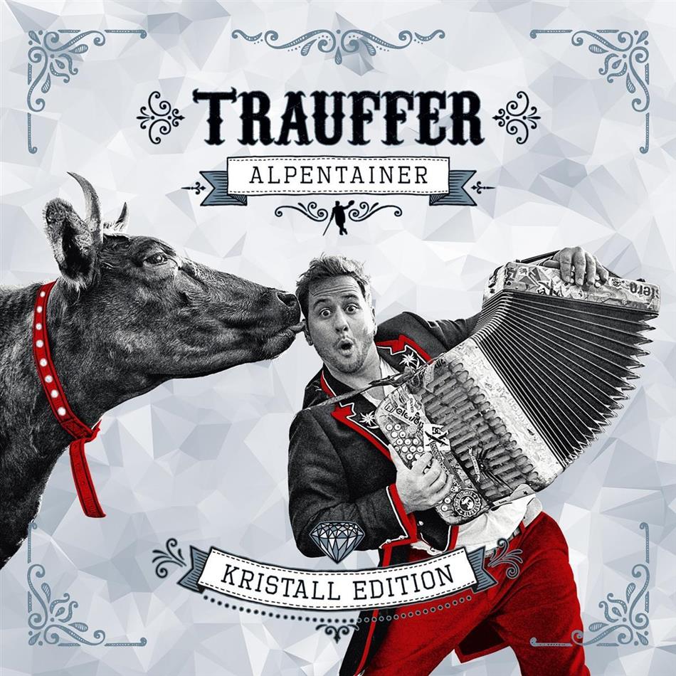 Trauffer - Alpentainer - Kristall Edition