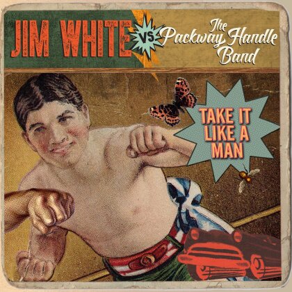 Jim White & The Packway Handle Band - Take It Like A Man (LP)