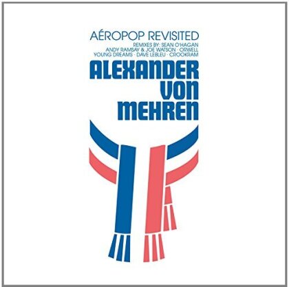 Alexander Von Mehren - Aeropop Revisited