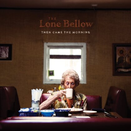 The Lone Bellow - Then Came The Morning (LP)