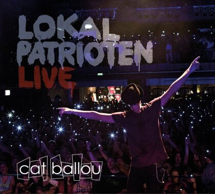 Cat Ballou - Lokalpatrioten: Live