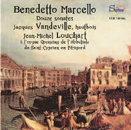 Benedetto Marcello (1686-1739), Jacques Vandeville & Jean-Michel Louchart - Douze Sonates Pour Hautbois & Orgue