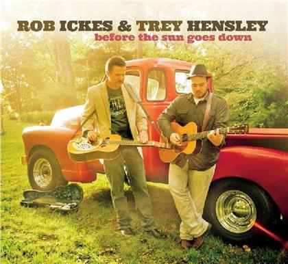 Rob Ickes & Trey Hensley - Before The Sun Goes Down