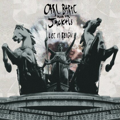 Carl Barat (Libertines) & The Jackals - Let It Reign (LP)
