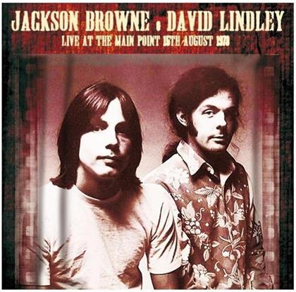 Jackson Browne & David Lindley - Live At The Main Point 1973