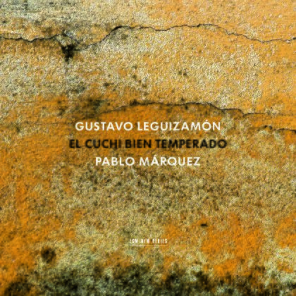 Pablo Marquez & Gustavo Leguizamon - El Cuchi Bien Temperado