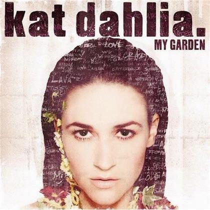 Kat Dahlia - My Garden