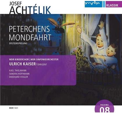 Josef Achtelik (1881 - 1965), Ulrich Kaiser, MDR Leipzig Radio Symphony Orchestra & MDR Kinderchor - Peterchens Mondfahrt