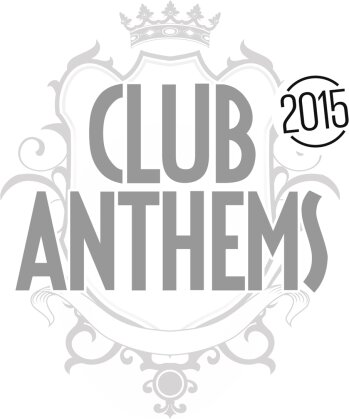 Club Anthems 2015 (2 CDs)