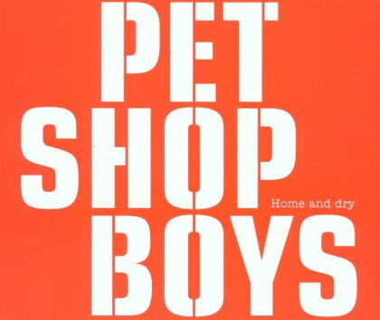Pet Shop Boys - Home and Dry (Single)