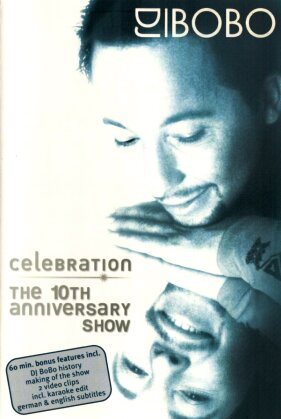 DJ Bobo - Celebration - The 10th anniversary show
