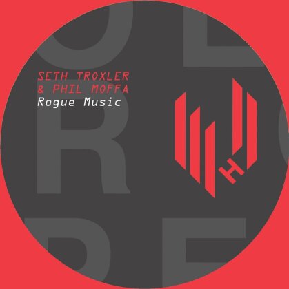 Seth Troxler & Phil Moffa - Rogue Music (12" Maxi)