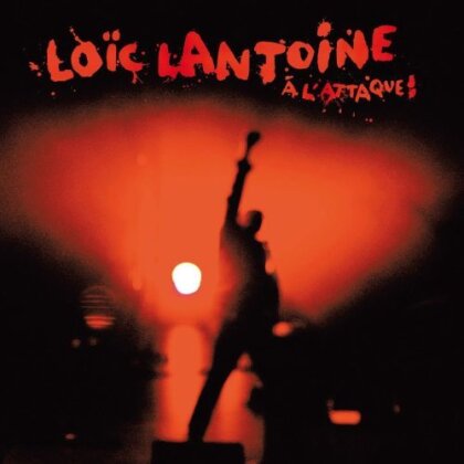 Loic Lantoine - A L'Attaque (New Version)