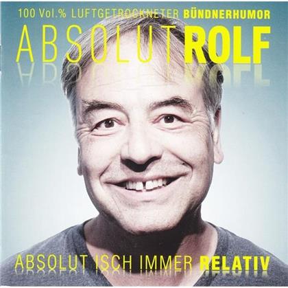 Rolf Schmid - Absolut Rolf