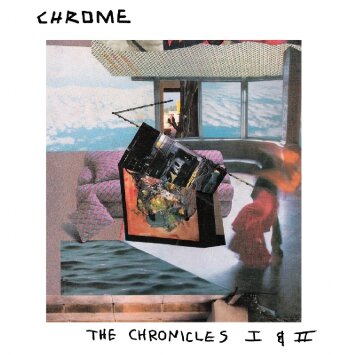 Chrome - Chronicles I & II