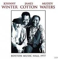 Johnny Winter, James Cotton & Muddy Waters - Boston Music Hall 1977 (2 CDs)