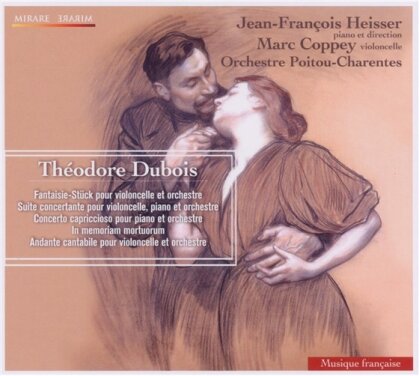 Theodore Dubois (1837-1924), Jean-Francois Heisser & Orchestre Poitou-Charentes - Andate Cantabile, Concerto Capriccioso,