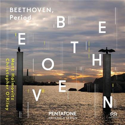 Ludwig van Beethoven (1770-1827), Matt Haimovitz & Christopher O'Riley - Beethoven Period (SACD)