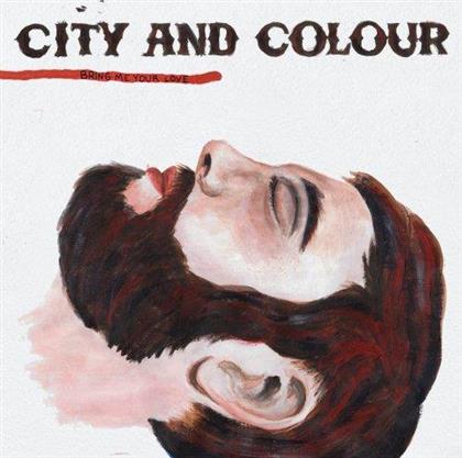 City & Colour - Bring Me Your Love (New Version)