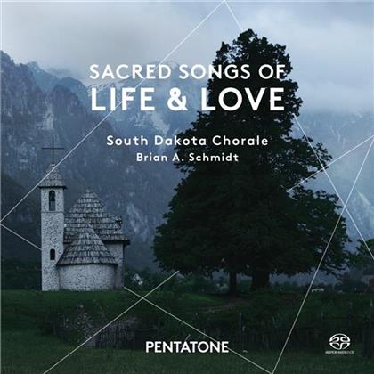 Brian A. Schmidt & South Dakota Chorale - Sacred Songs Of Live & Love (SACD)