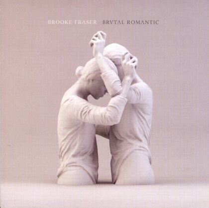 Brooke Fraser - Brutal Romantic