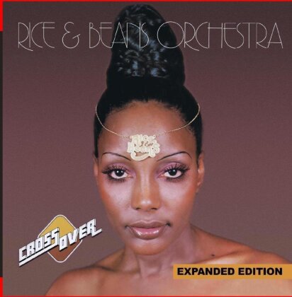 Rice & Beans Orchestra - Cross Over (Expanded Edition)