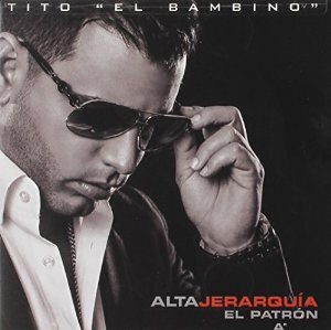 Tito El Bambino - Alta Jerarquia