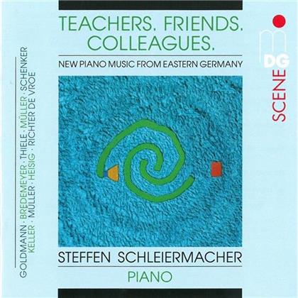 Steffen Schleiermacher, Goldmann, Bredemeyer, Thiele, Müller, … - Teachers. Friends. Colleagues.