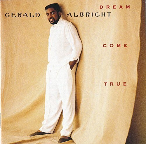 Gerald Albright - Dream Come True Versione Rimasterizzata