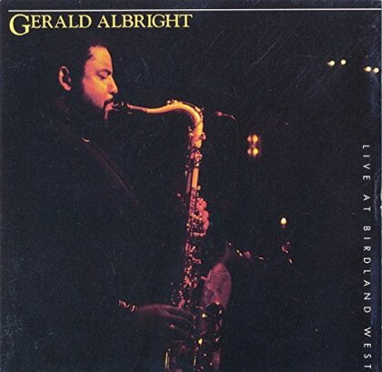 Gerald Albright - Live At Birdland West (Remastered)