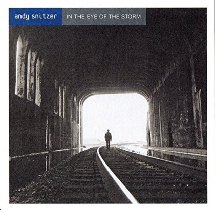 Andy Snitzer - In The Eye Of The Storm (Remastered)