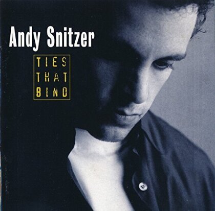 Andy Snitzer - Ties That Bind (Remastered)