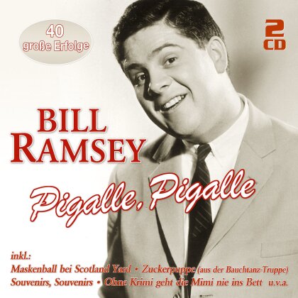 Bill Ramsey - Pigalle, Pigalle (2 CDs)