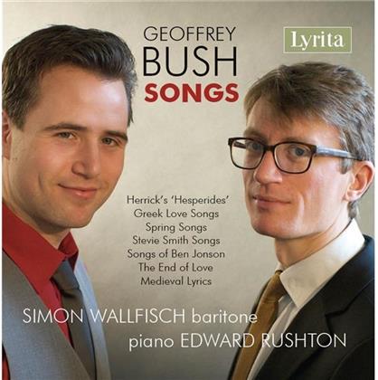 Geoffrey Bush (1920-1988), Simon Wallfisch & Edward Rushton - Geoffrey Bush Songs