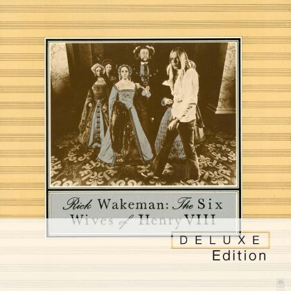 Rick Wakeman - Six Wives Of Henry VIII (Deluxe Edition, CD + DVD)