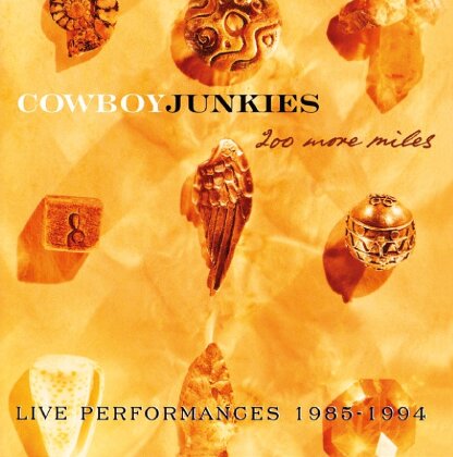 Cowboy Junkies - 200 More Miles - Music On CD (2 CDs)