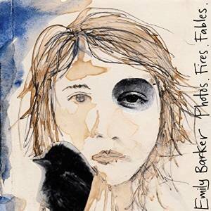 Emily Barker - Photos.Fires.Fables