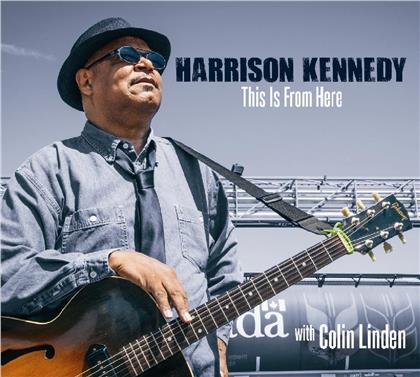 Harrison Kennedy - This Is From Here