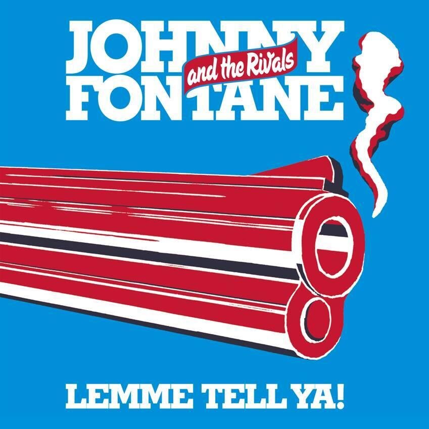 Johnny Fontane And The Rivals - Lemme Tell Ya!
