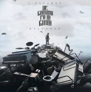 J Alvarez - De Camino Pa La Cima Reloaded